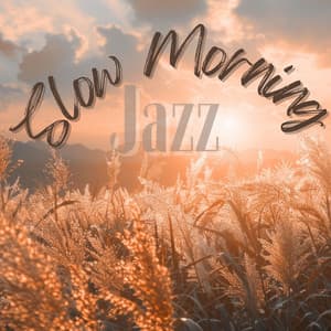 Slow Morning Jazz Vibe - Good Morning Jazz Academy