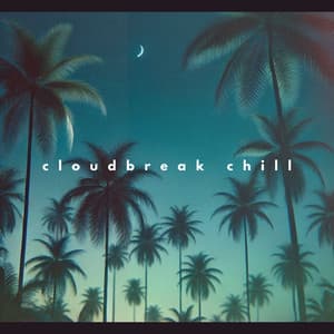 Cloudbreak Chill: Drifting Tides - Spa Chillout Music Collection