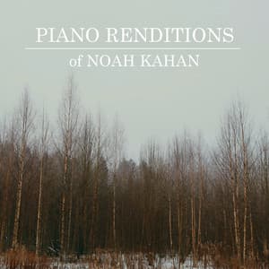 Piano Renditions of Noah Kahan - Piano Tribute Players