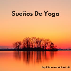 Sueños De Yoga: Equilibrio Armónico Lofi - Colores de la ciudad de Lofi
