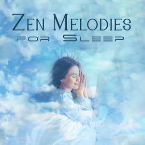 Zen Melodies for Sleep: Gentle Asian Zen Sounds to Sleep - Dreaming Sound