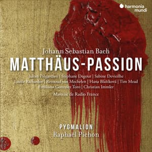 J. S. Bach: Matthäus-Passion, BWV 244 - Johann Sebastian Bach