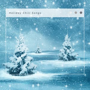 3 2 1 Christmas Holiday Chill Songs - Christmas Baby Lullabies