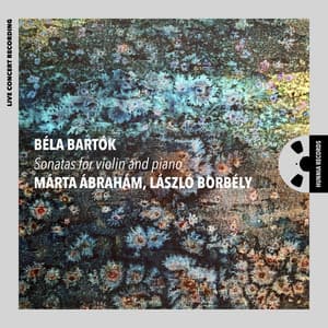 Béla Bartók: Sonatas for violin and piano - Márta Ábrahám