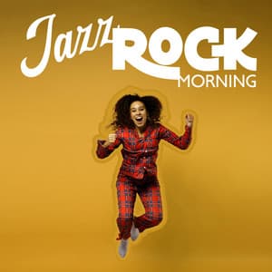 Jazz Rock Morning: The Best Fusion Instrumental Songs For A Good Mood - Free Time Jazz