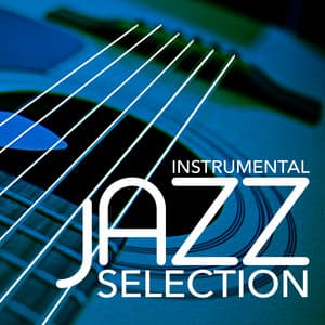 Instrumental Jazz Selection - Soft Chilled Jazz