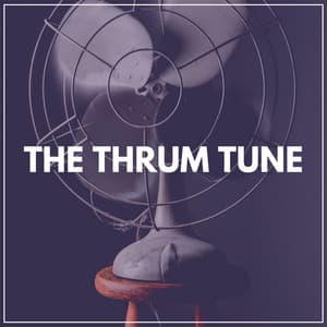 The Thrum Tune - Fan Sounds For Sleep