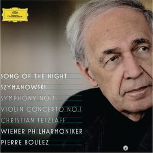 Szymanowski: Violin Concerto No.1, Op.35; Symphony No.3, Op.27 "Song of the Night" - Karol Szymanowski