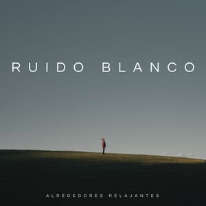 Ruido Blanco: Alrededores Relajantes - Relájate Ruido