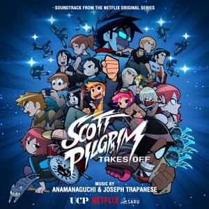 Scott Pilgrim Takes Off - Anamanaguchi