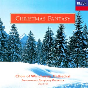 Christmas Fantasy - Winchester Cathedral Choir