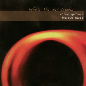 Before the Day Breaks - Robin Guthrie