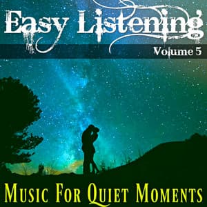 Easy Listening, Vol. 5 - Music for Quiet Moments