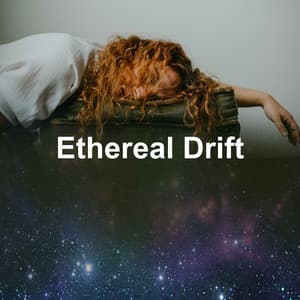 Ethereal Drift - Bedtime Lullabies