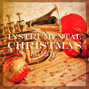 Instrumental Christmas Music - The Instrumental Orchestra