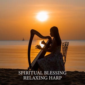 Spiritual Blessing: Relaxing Harp Meditation Music - Spiritual Enlightenment Unit