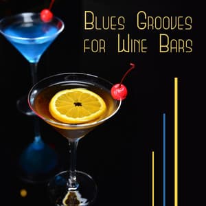 Blues Grooves for Wine Bars - Big Blues Corp City