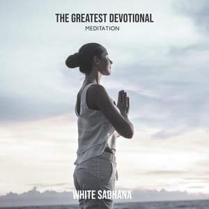The Greatest Devotional Meditation - White Sadhana