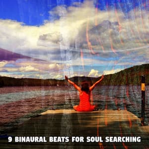9 Binaural Beats For Soul Searching - Binaural Nature Sounds Relaxing