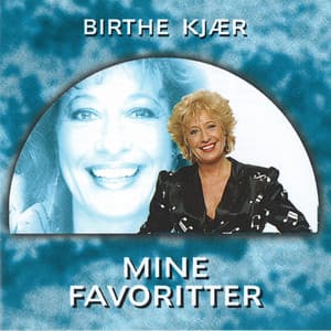 Mine Favoritter - Birthe Kjær