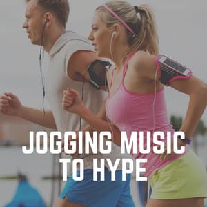 Jogging Music to Hype - Treadmill Workout Music