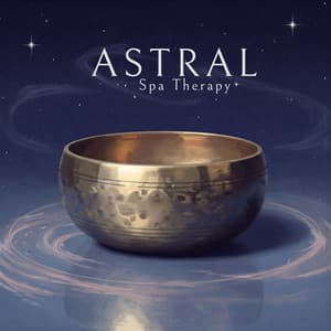 Astral Spa Therapy: Healing Tibetan Bowls and Bells for Relaxation - Astral Travel Sanctuary