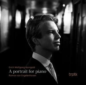 Korngold: A Portrait for Piano - Erich Wolfgang Korngold