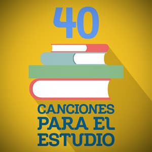 40 Canciónes Para el Estudio - Musica para Estudiar