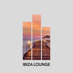 Ibiza Lounge - Chill Out 2018