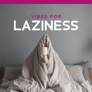Vibes for Laziness - Soft Jazz Mood