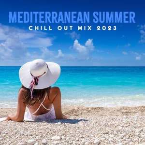 Mediterranean Summer Chill Out Mix 2023 - Siesta Electronic Chillout Collection