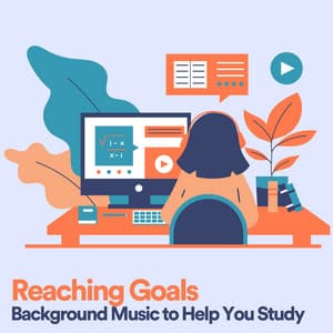 Reaching Goals Background Music to Help You Study - Study Music