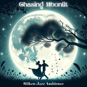 Chasing Moonlit: Silken Jazz Ambience Music for Perfect Evening Relaxation - Calming Jazz Relax Academy
