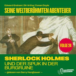 Sherlock Holmes und der Spuk in der Burgruine - Sherlock Holmes - Seine weltberühmten Abenteuer