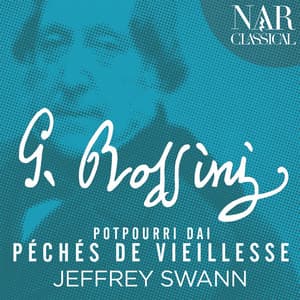 Rossini: Potpourri Dai "Péchés de Vieillesse" - Gioacchino Rossini