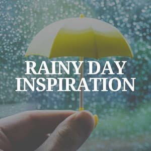 Rainy Day Inspiration - Nature and Rain