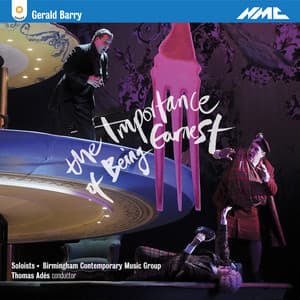 Gerald Barry: The Importance of Being Earnest - Gerald Barry