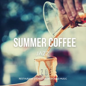 Summer Coffee Jazz - Relaxing Instrumental Cafe Jazz Lounge & Bossa Nova Music - Restaurant Lounge Background Music