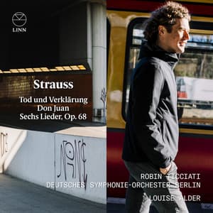Strauss: Tod und Verklärung, Don Juan, Sechs Lieder Op. 68 - Richard Strauss