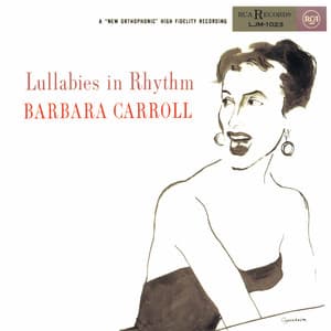 Lullabies In Rhythm - Barbara Carroll Trio