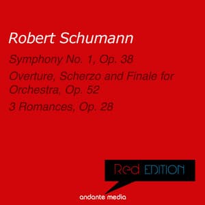 Red Edition - Schumann: Symphony No. 1, Op. 38 & 3 Romances, Op. 28 - Robert Schumann