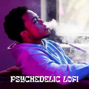 Psychedelic Lofi - Get High Zone