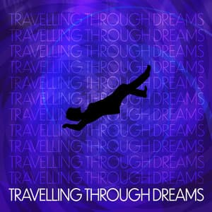 Travelling Through Dreams: Ethereal and Dreamy Ambient for Relaxation and Daydreaming, Explore the Space In Your Head with Ambient Melodies - Chillout Music Ensemble
