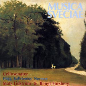 Hägg, Kallstenius, Norman: Cellosonater / Cello Sonatas - Mats Lidström