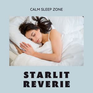 Starlit Reverie: Insomnia Relief - Calm Sleep Zone