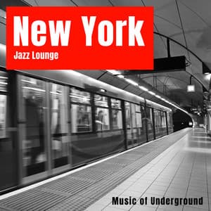 New York Jazz Lounge: Music of Underground Jazz Clubs, Bar Lounge, Smooth Romantic Jazz - Coffee Lounge Collection