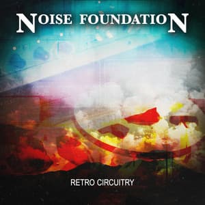 Retro Circuitry - Noise Foundation