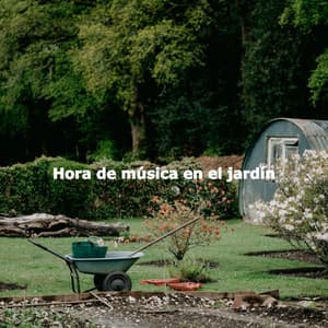 Hora de música en el jardín - Jazz Ambiente