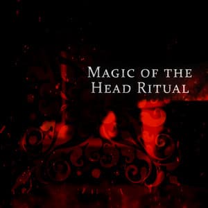 Magic of the Head Ritual - Alice Greenwood