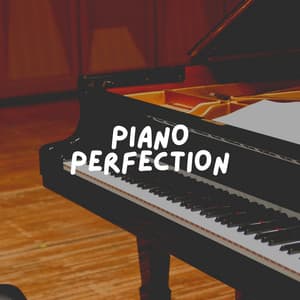 Piano Perfection - Quiet Piano